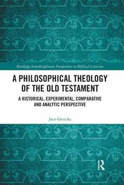 A Philosophical Theology of the Old Testament - Gericke, Jaco