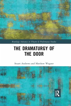 The Dramaturgy of the Door - Andrews, Stuart; Wagner, Matthew