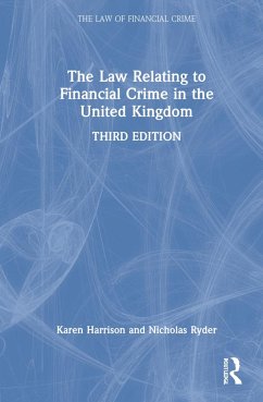 The Law Relating to Financial Crime in the United Kingdom - Harrison, Karen;Ryder, Nicholas