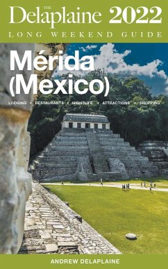 Merida (Mexico) - The Delaplaine 2022 Long Weekend Guide - Delaplaine, Andrew