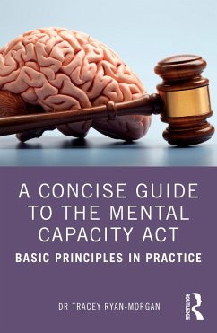 A Concise Guide to the Mental Capacity Act - Ryan-Morgan, Dr Tracey