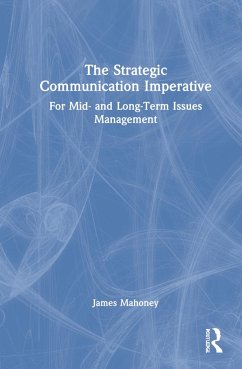 The Strategic Communication Imperative - Mahoney, James