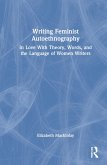 Writing Feminist Autoethnography