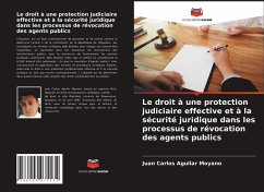 Le droit à une protection judiciaire effective et à la sécurité juridique dans les processus de révocation des agents publics - Aguilar Moyano, Juan Carlos