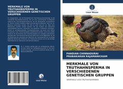 MERKMALE VON TRUTHAHNSPERMA IN VERSCHIEDENEN GENETISCHEN GRUPPEN - Chinnadurai, Pandian;RAJAMANICKAM, PRABAKARAN