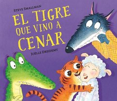 El Tigre Que Vino a Cenar / The Tiger Who Came for Dinner - Smallman, Steve