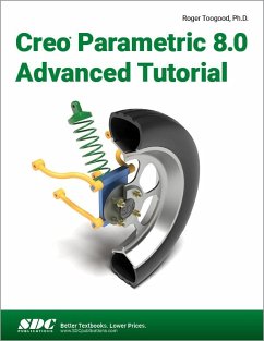 Creo Parametric 8.0 Advanced Tutorial - Toogood, Roger