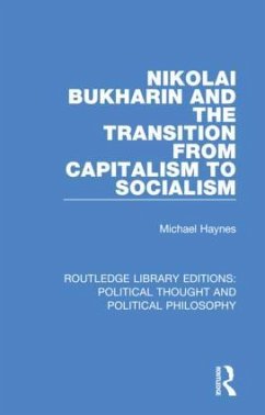 Nikolai Bukharin and the Transition from Capitalism to Socialism - Haynes, Michael
