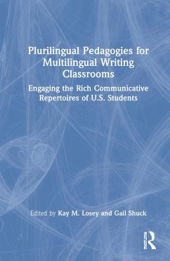 Plurilingual Pedagogies for Multilingual Writing Classrooms