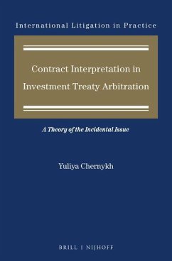Contract Interpretation in Investment Treaty Arbitration: A Theory of the Incidental Issue - Chernykh, Yuliya