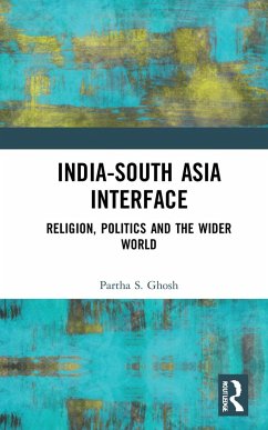 India-South Asia Interface - Ghosh, Partha S