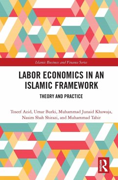 Labor Economics in an Islamic Framework - Azid, Toseef; Burki, Umar; Khawaja, Muhammad Junaid