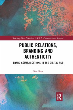 Public Relations, Branding and Authenticity - Rees, Sian