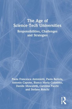 The Age of Science-Tech Universities - Antonietti, Paola Francesca; Bertola, Paola; Capone, Antonio