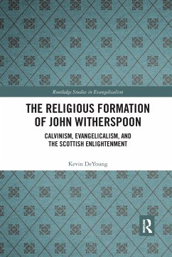 The Religious Formation of John Witherspoon - Deyoung, Kevin