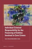 Individual Criminal Responsibility for the Financing of Entities Involved in Core Crimes