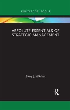 Absolute Essentials of Strategic Management - Witcher, Barry