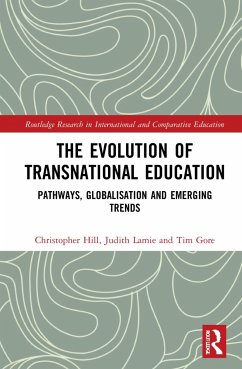 The Evolution of Transnational Education - Hill, Christopher; Lamie, Judith; Gore, Tim