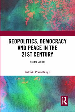 Geopolitics, Democracy and Peace in the 21st Century - Singh, Balmiki Prasad