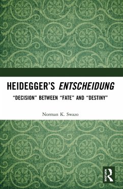 Heidegger's Entscheidung - Swazo, Norman K