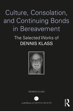 Culture, Consolation, and Continuing Bonds in Bereavement - Klass, Dennis