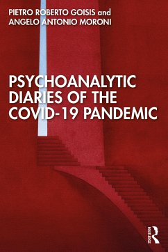 Psychoanalytic Diaries of the COVID-19 Pandemic - Goisis, Pietro Roberto; Moroni, Angelo Antonio