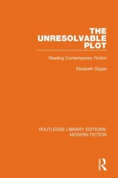 The Unresolvable Plot - Dipple, Elizabeth