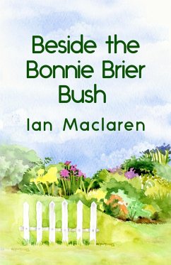 Beside the Bonnie Brier Bush Paperback - Maclaren, Ian