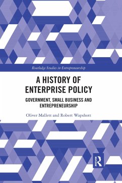 A History of Enterprise Policy - Mallett, Oliver; Wapshott, Robert