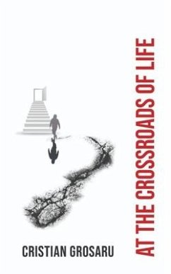 At The Crossroads Of Life - Grosaru, Cristian Leonard