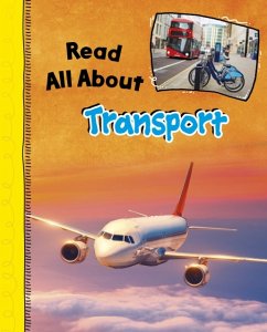 Read All About Transport - Beevor, Lucy