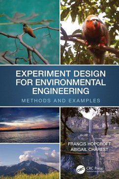 Experiment Design for Environmental Engineering - Hopcroft, Francis J; Charest, Abigail