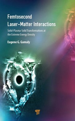 Femtosecond Laser-Matter Interactions - Gamaly, Eugene G