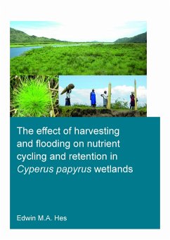 The effect of harvesting and flooding on nutrient cycling and retention in Cyperus papyrus wetlands - Hes, Edwin M a