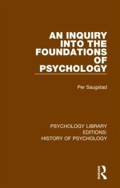 An Inquiry into the Foundations of Psychology - Saugstad, Per