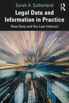 Legal Data and Information in Practice - Sutherland, Sarah A.