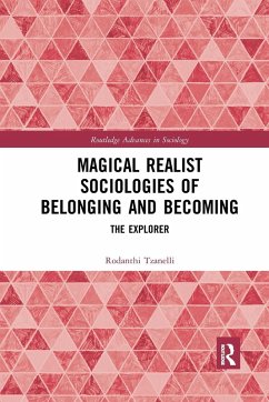 Magical Realist Sociologies of Belonging and Becoming - Tzanelli, Rodanthi