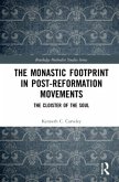 The Monastic Footprint in Post-Reformation Movements