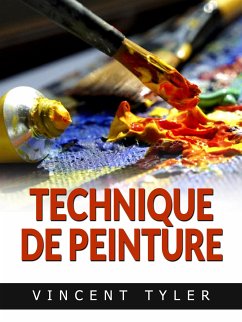 Tecnique de peinture (Traduit) (eBook, ePUB) - Tyler, Vincent