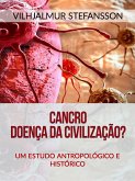 Cancro - Doença da civilização? (Traduzido) (eBook, ePUB)