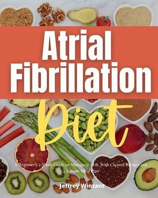 Atrial Fibrillation Diet (eBook, ePUB) Atrial Fibrillation Diet (eBook, ePUB)