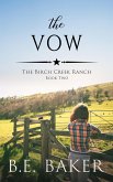 The Vow (The Birch Creek Ranch Series, #2) (eBook, ePUB) The Vow (The Birch Creek Ranch Series, #2) (eBook, ePUB)