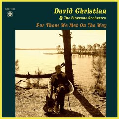 For Those We Met On The Way - David Christian And The Pinecone Orchestra