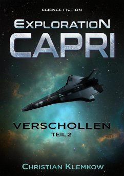 Exploration Capri: Teil 2 Verschollen (Science Fiction Odyssee) (eBook, ePUB) - Klemkow, Christian
