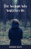 The Woman Who Watches Us (eBook, ePUB)