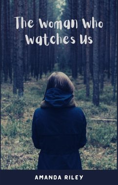 The Woman Who Watches Us (eBook, ePUB) - Riley, Amanda