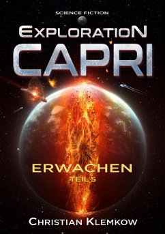 Exploration Capri: Teil 5 Erwachen (Science Fiction Odyssee) (eBook, ePUB) - Klemkow, Christian