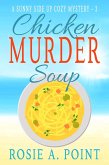 Chicken Murder Soup (A Sunny Side Up Cozy Mystery, #3) (eBook, ePUB)