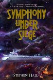 Symphony Under Siege (eBook, ePUB)