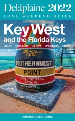 Cover Key West & The Florida Keys - The Delaplaine 2022 Long Weekend Guide (eBook, ePUB)